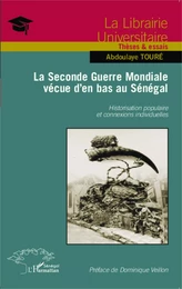 La Seconde Guerre Mondiale vécue d'en bas au Sénégal