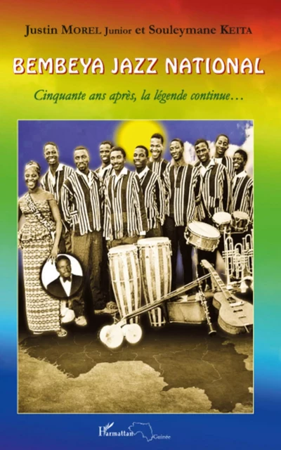 Bembeya Jazz National - Justin Morel Junior, Souleymane Kéita - Editions L'Harmattan