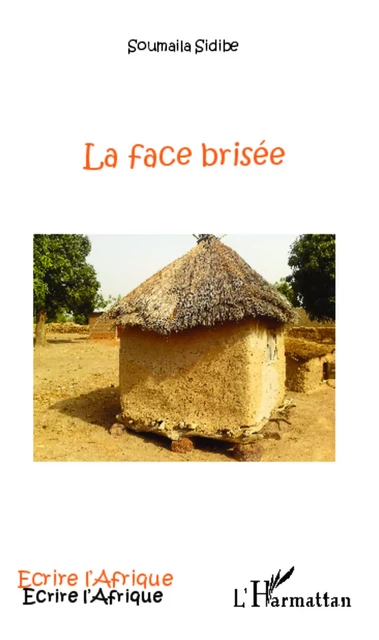 Face brisée - Soumaila Sidibe - Editions L'Harmattan