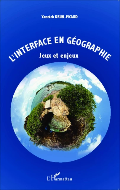 L'interface en géographie - Yannick Brun-Picard - Editions L'Harmattan