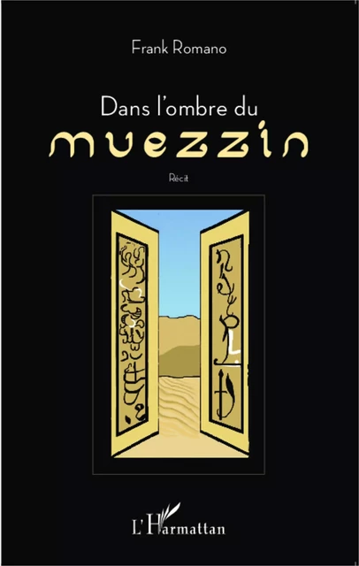 Dans l'ombre du muezzin - Frank Romano - Editions L'Harmattan