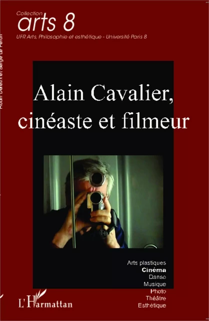 Alain Cavalier, cinéaste et filmeur -  - Editions L'Harmattan