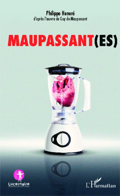 Maupassant(es) - Philippe Honoré - Editions L'Harmattan