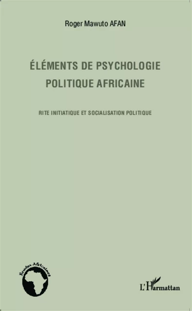 Eléments de psychologie politique africaine - Roger Mawuto Afan - Editions L'Harmattan