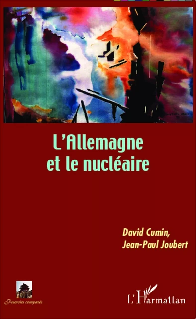 L'Allemagne et le nucléaire - Jean-Paul Joubert, David Cumin - Editions L'Harmattan