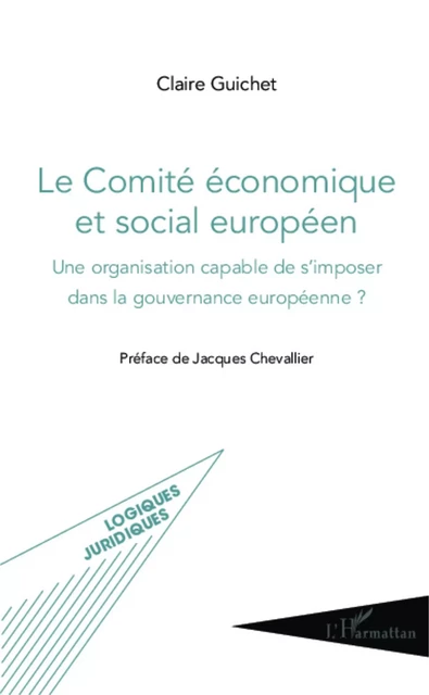 Le Comité économique et social européen - Claire Guichet - Editions L'Harmattan