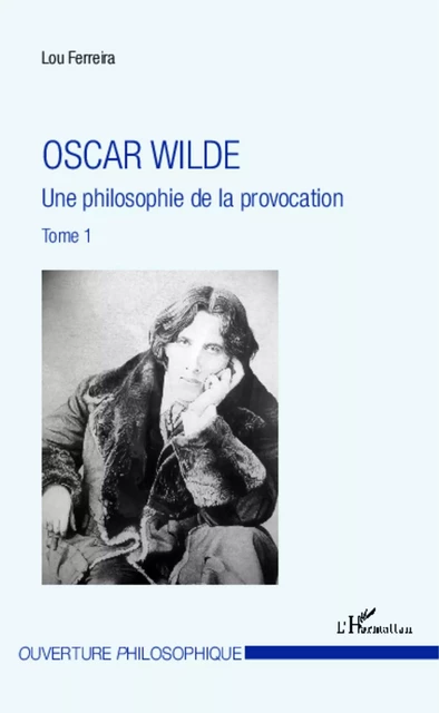 Oscar Wilde (Tome 1) - Lou Ferreira - Editions L'Harmattan