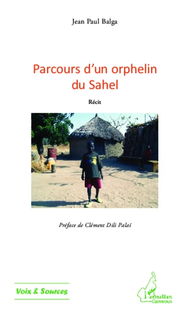 Parcours d'un orphelin du Sahel - Jean Paul Balga - Editions L'Harmattan