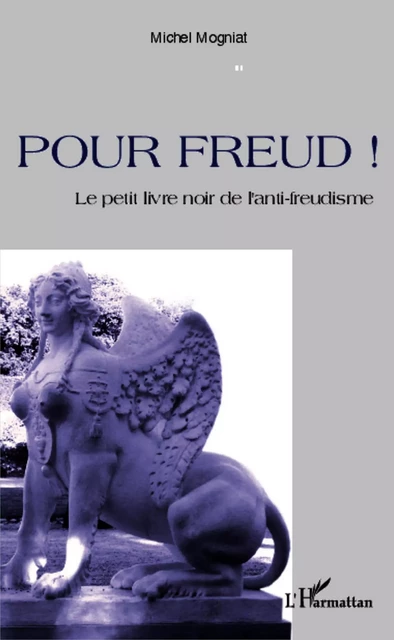 Pour Freud ! - Michel Mogniat - Editions L'Harmattan