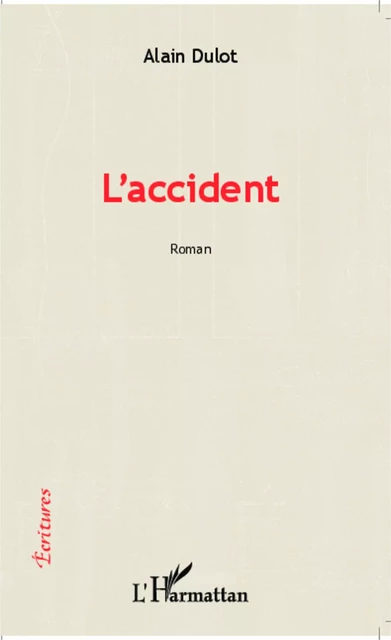 L'accident - Alain Dulot - Editions L'Harmattan