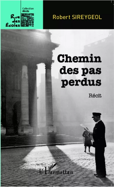 Chemin des pas perdus - Robert Sireygeol - Editions L'Harmattan