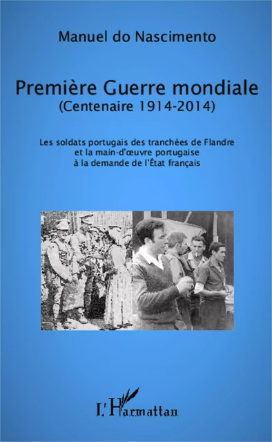 Première Guerre mondiale (Centenaire 1914-2014) - Manuel Do Nascimento - Editions L'Harmattan