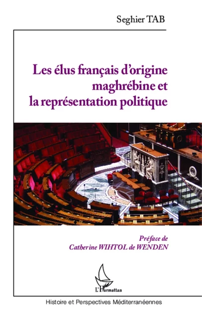 Les élus français d'origine maghrébine et la représentation politique - Seghier Tab - Editions L'Harmattan