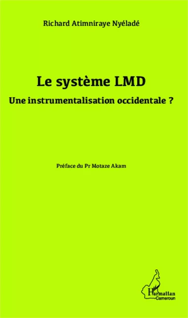 Le système LMD - Richard Atimniraye Nyéladé - Editions L'Harmattan