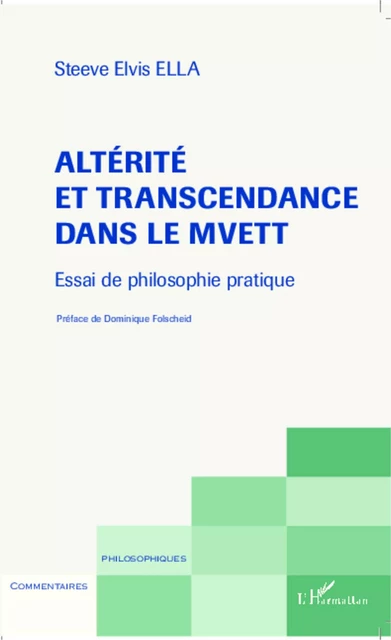 Altérité et transcendance dans le Mvett - Elvis Steeve Ella - Editions L'Harmattan