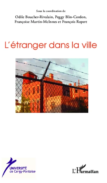 L'étranger dans la ville - François Ropert, Peggy Blin-Cordon, Françoise Martin-McInnes, Odile Boucher-Rivalain - Editions L'Harmattan