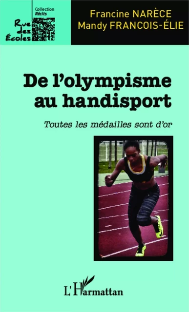 De l'olympisme au handisport - Francine Narèce, Mandy Francois-elie - Editions L'Harmattan