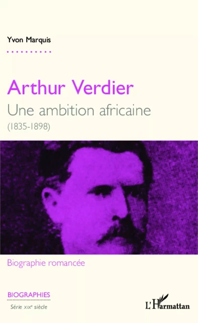 Arthur Verdier - Yvon Marquis - Editions L'Harmattan