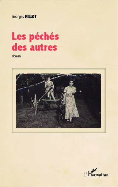 Les péchés des autres - Georges Millot - Editions L'Harmattan