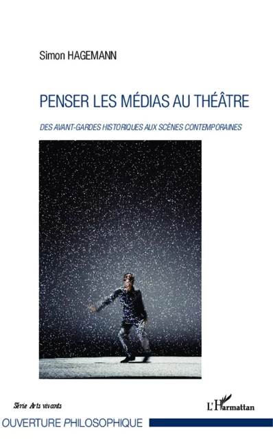 Penser les médias au théâtre - Simon Hagemann - Editions L'Harmattan