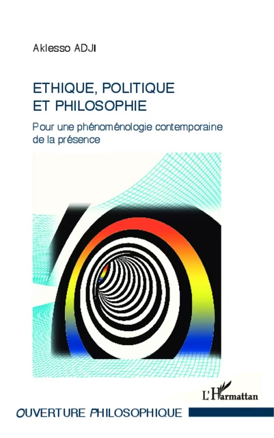 Ethique, politique et philosophie - Aklesso Adji - Editions L'Harmattan