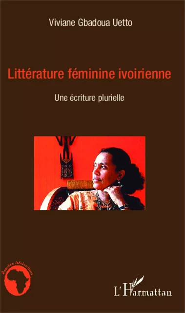 Littérature féminine ivoirienne - Viviane Gbadoua Uetto - Editions L'Harmattan