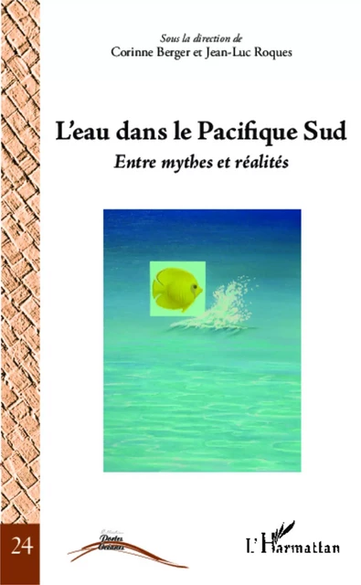 L'eau dans le Pacifique Sud - Corinne Berger, Jean-Luc Roques - Editions L'Harmattan