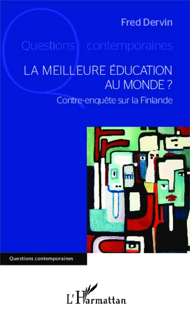 La meilleure éducation au monde ? - Fred Dervin - Editions L'Harmattan