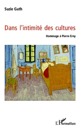 Dans l'intimité des cultures