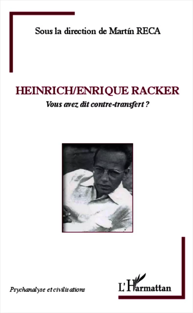 Heinrich / Enrique Racker - Martin Reca - Editions L'Harmattan