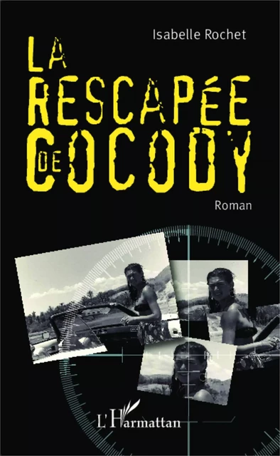 La rescapée de Cocody - Isabelle Rochet - Editions L'Harmattan