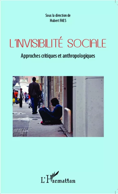 L'invisibilité sociale - Hubert Faes - Editions L'Harmattan