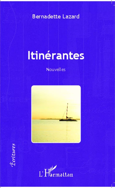 Itinérantes - Bernadette Lazard - Editions L'Harmattan