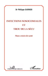 Infections nosocomiales et trou de la sécu