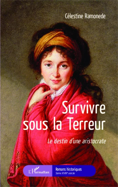 Survivre sous la Terreur - Célestine Ramonede - Editions L'Harmattan