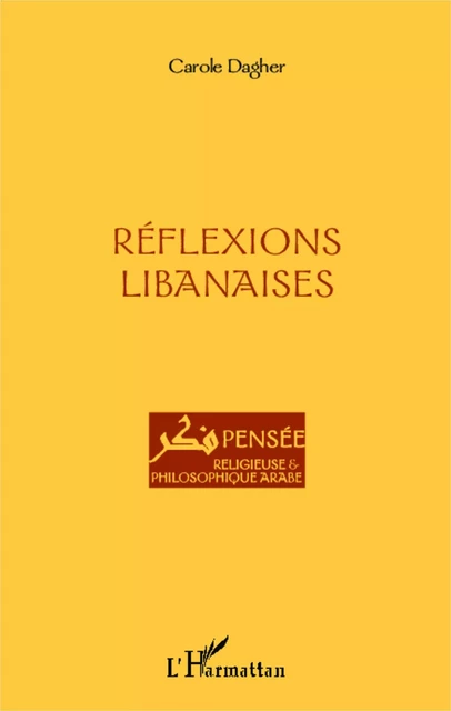 Réflexions libanaises - Carole Dagher - Editions L'Harmattan