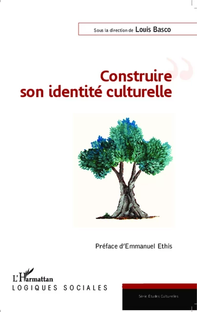 Construire son identité culturelle - Louis Basco - Editions L'Harmattan