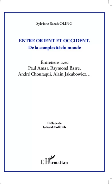 Entre Orient et Occident ; de la complexité du monde - sylviane sarah oling - Editions L'Harmattan