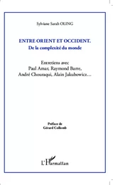 Entre Orient et Occident ; de la complexité du monde