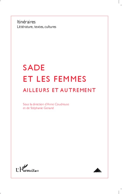 Sade et les femmes - Stephanie Genand, Anne Coudreuse - Editions L'Harmattan