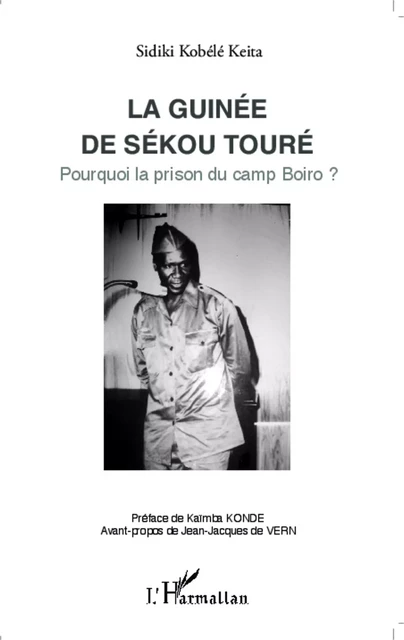 La Guinée de Sékou Touré - Sidiki Kobélé Keita - Editions L'Harmattan