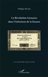 La Révolution française dans l'infortune de la finance