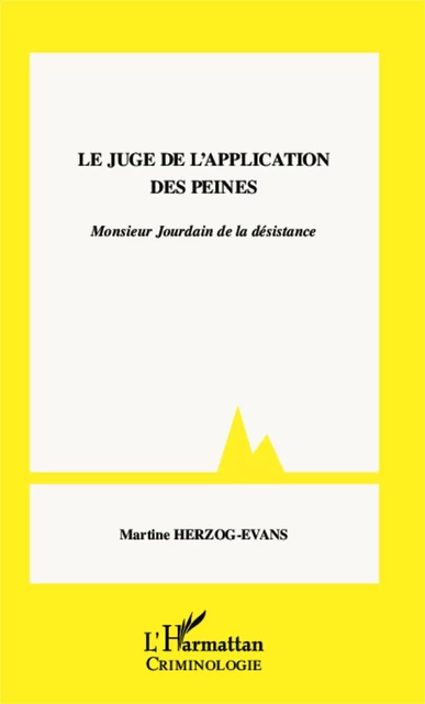 Le juge de l'application des peines - Martine Herzog-Evans - Editions L'Harmattan