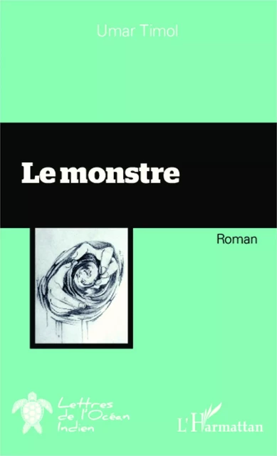 Le monstre - Mohammad Umar Goolam Hossen Timol - Editions L'Harmattan