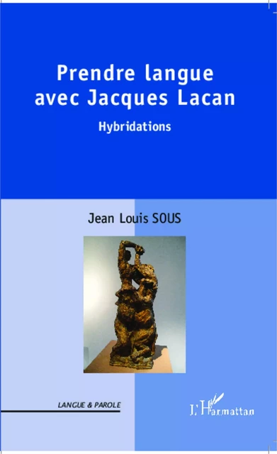 Prendre Langue avec Jacques Lacan - Jean-Louis Sous - Editions L'Harmattan