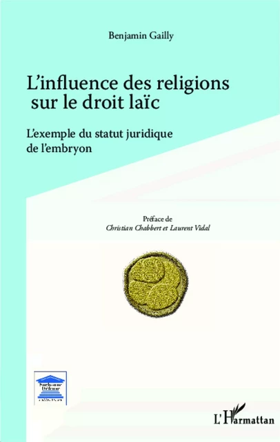 L'influence des religions sur le droit laïc - Benjamin GAILLY - Editions L'Harmattan