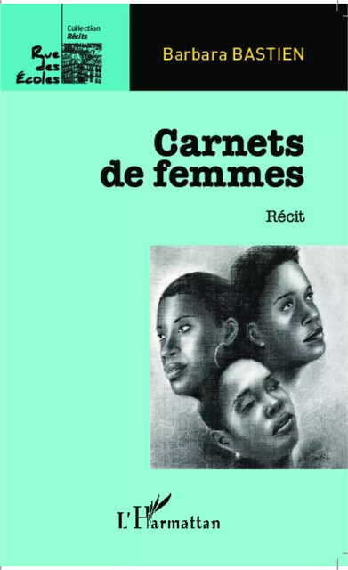 Carnets de femmes - Barbara Bastien - Editions L'Harmattan