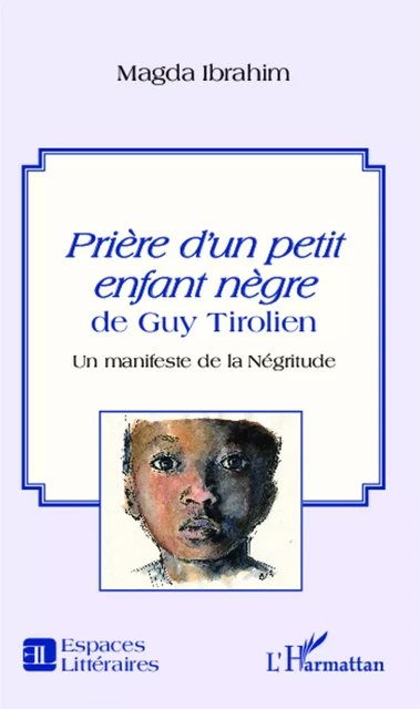 <em>Prière d'un petit enfant nègre</em> de Guy Tirolien - Magda Ibrahim - Editions L'Harmattan