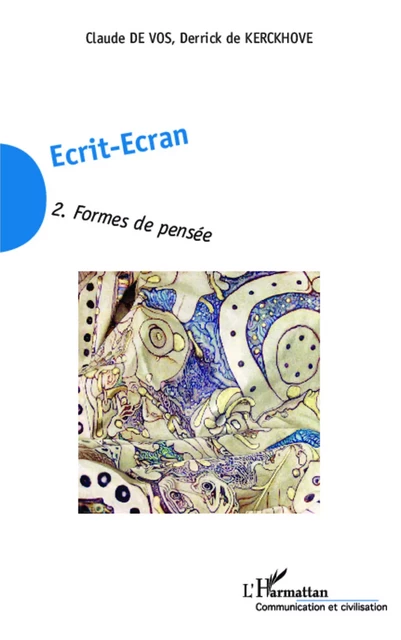 Ecrit-Ecran (Tome 2) - Claude De Vos, Derrick de Kerckhove - Editions L'Harmattan