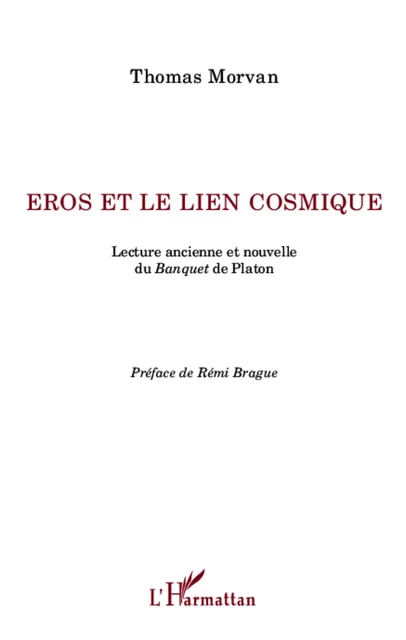 Eros et le lien cosmique - Thomas Morvan - Editions L'Harmattan